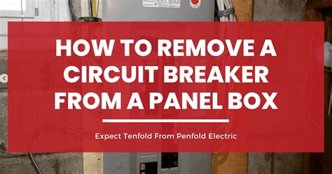 How To Remove A Circuit Breaker From A Panel Box Penfold Electric Ltd