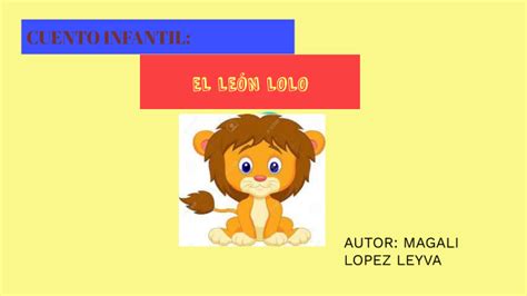 EL LEÓN LOLO by Magali Lopez on Prezi