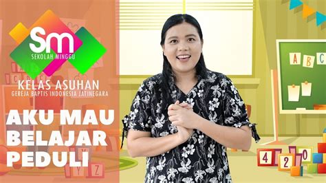 Sekolah Minggu Asuhan Februari Aku Mau Belajar Peduli