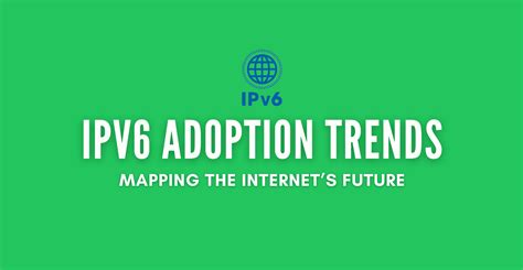 Ipv Adoption Trends Mapping The Internet S Future Rapidseedbox