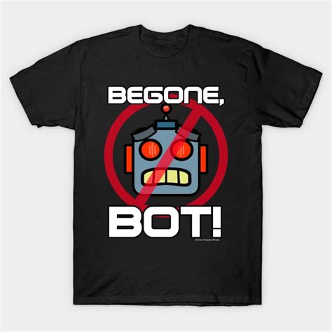 Begone Bot Part 1 Emoji T Shirt Teepublic