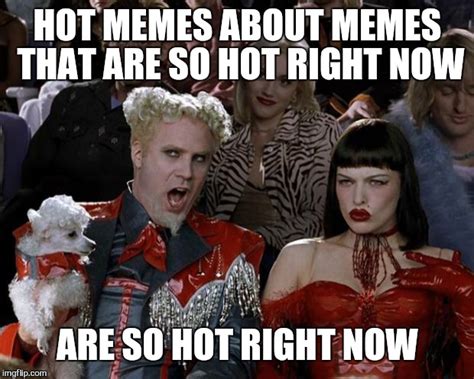 Mugatu So Hot Right Now Meme Imgflip