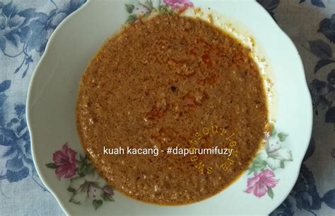 Resepi Kuah Kacang Sedap Dan Mudah