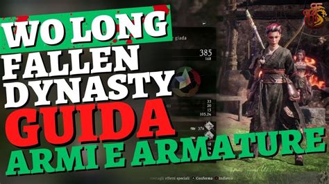 Guida Alle Armi E Armature Wo Long Fallen Dynasty Ita Youtube