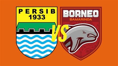 Masih 0 0 Live Score Hasil Persib Bandung Vs Borneo FC Dan Skor Akhir