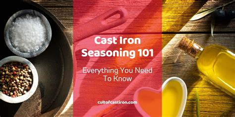 Cast Iron Seasoning 101: Everything You Need To Know - Cult of Cast Iron