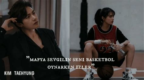 Kim Taehyung Ile Hayal Et Mafya Sevgilin Seni Basketbol Oynarken Izler •[tek Bölümlük]• Youtube