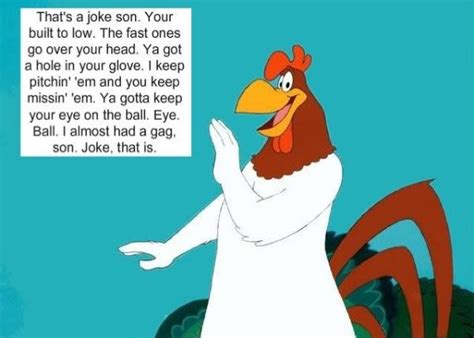 Foghorn Leghorn Sayings Quotes. QuotesGram