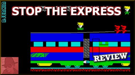 Stop The Express On The Zx Spectrum K With Commentary Youtube