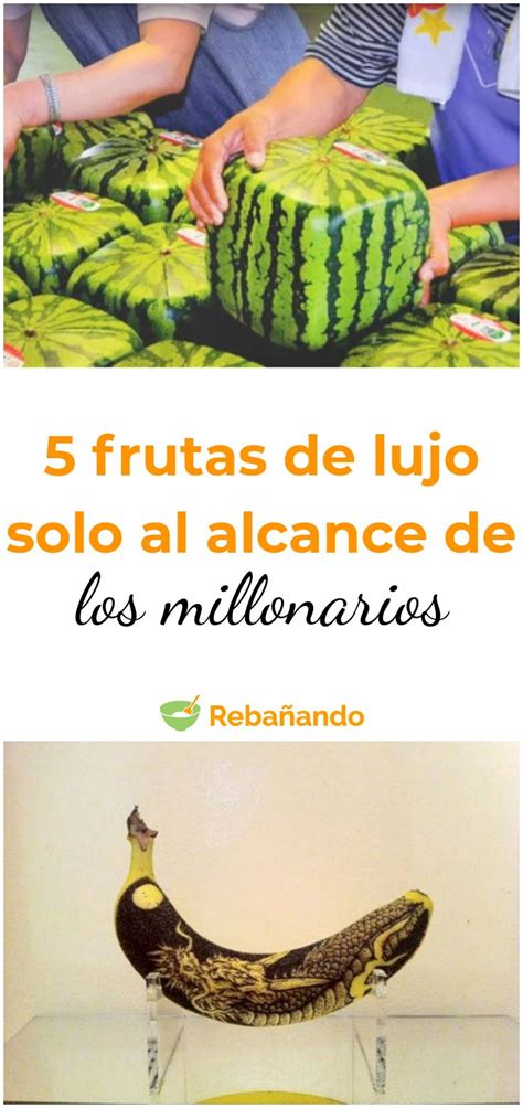 Estas son las 5 frutas MÁS CARAS DEL MUNDO Frutas Frutas y verduras