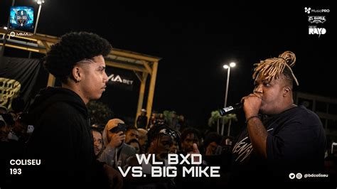 BIG MIKE SP X WL BXD 2 FASE BATALHA DO COLISEU EDIÇÃO 193