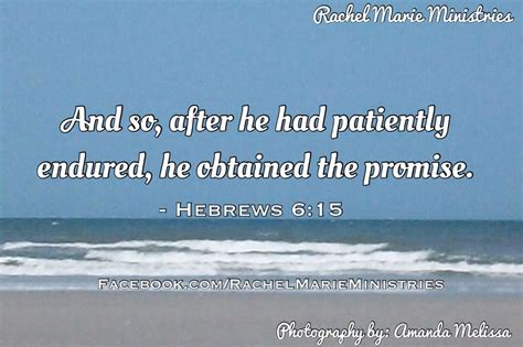 And So After He Had Patiently Endured He Obtained The Promise