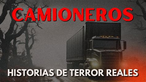 2 Historias De Terror JAMAS Contadas De Camioneros En Carreteras YouTube