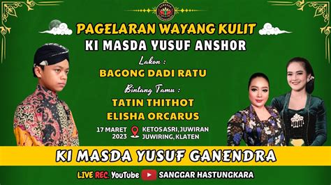 Live Ki Masda Yusuf Anshor Bt Tatin Elisha Oa Lakon Bagong