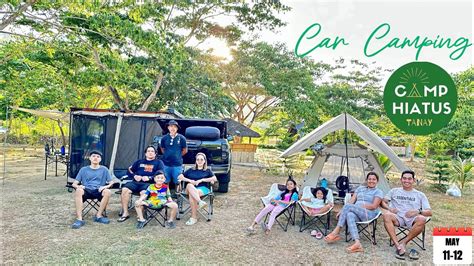 CAR CAMPING Camp Hiatus Tanay Rizal 4K YouTube