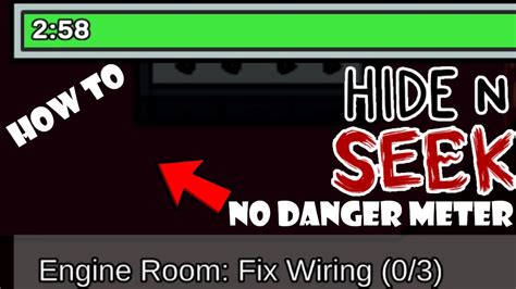 Hide And Seek Get Rid Of The Danger Meter Quick Tutorial Among Us