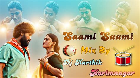 Saami Saami Dj Songpushpa Djsongdj Karthik Karimnagaralluarjun