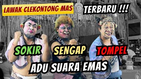 Sokir Megending Lawak Sengap Tompel Sokir Clekontong Mas Terbaru