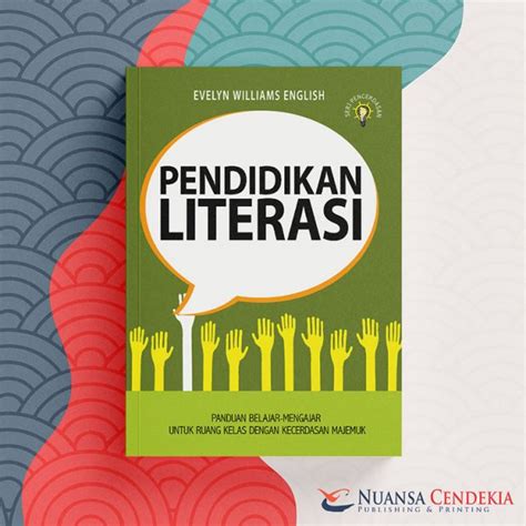 Pendidikan Literasi Nuansa Cendekia