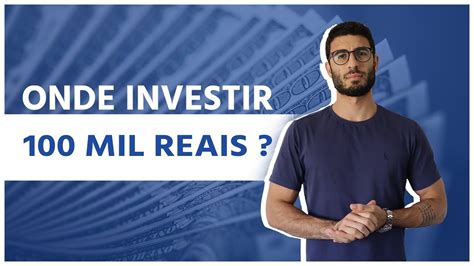 Onde Investir Mil Reais Hoje Investimento Seguro E Rent Vel Para