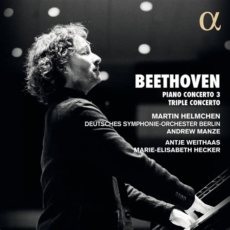 Beethoven Piano Concerto Triple Concerto By Martin Helmchen