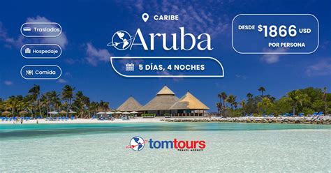 ARUBA TODO INCLUIDO CON VUELO INCLUIDO VERANO Y OTOÑO 2024 TomTours