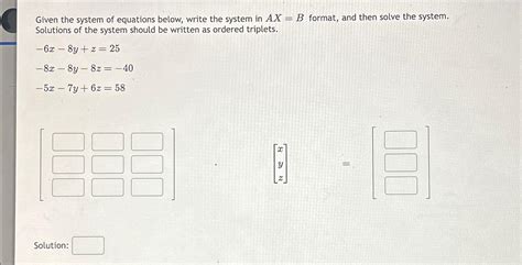 Solved Given The System Of Equations Below Write The System