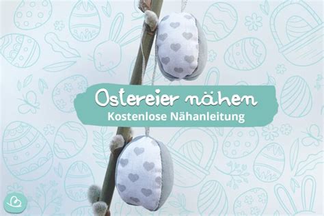 Ostereier nähen Anleitung mit Schnittmuster Wunderbunt de