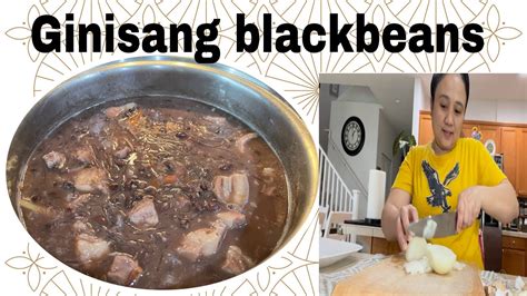 Ginisang Blackbeans Pinablad In Ilocano With Pork Belly And Sotanghon Vlog 50 Youtube