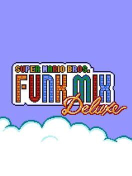 Super Mario Bros Funk Mix Deluxe 2021