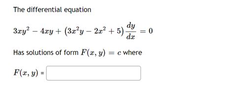 Solved The Differential Equation 3xy2−4xy 3x2y−2x2 5 Dxdy 0