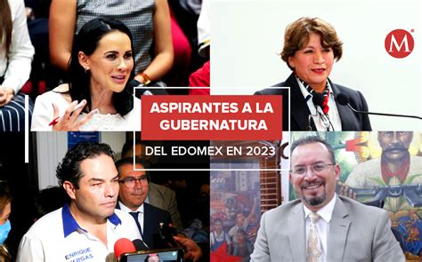 ¿quiénes Se Perfilan Como Candidatos A Gobernador En Edomex 2023