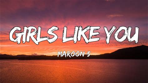 Maroon 5 Girls Like You Lyrics Ft Cardi B Youtube