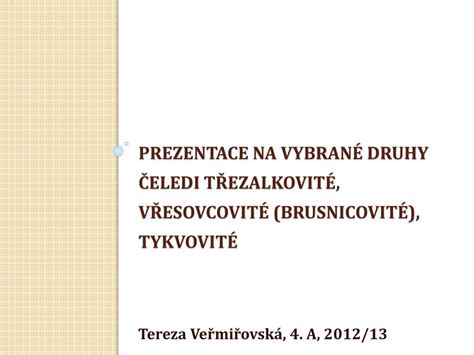 PPT Prezentace na vybrané druhy čeledi třezalkovité vřesovcovité