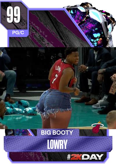 Nba 2k24 2kdb Custom Card Big Booty Lowry