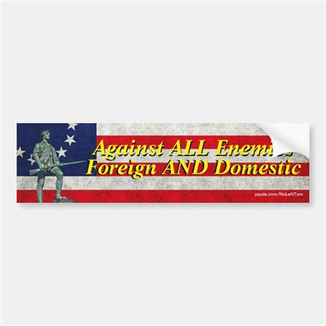 Against All Enemies Foreign And Domestic Bumper St Bumper Sticker Zazzle