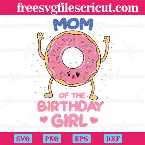 Mom Of The Birthday Girl Pink Donut Laser Cut Svg Files Free Svg