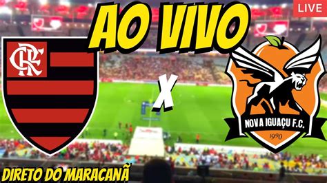 FLAMENGO X NOVA IGUAÇU AO VIVO DIRETO DO MARACANÃ PRÉ JOGO YouTube