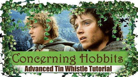 Concerning Hobbits Shire Theme Advanced Tin Whistle Tutorial Youtube