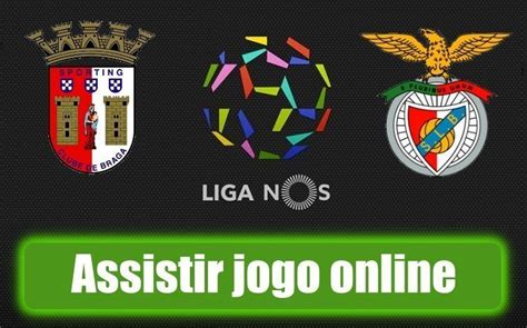 Braga Vs Benfica Assistir Jogo Online Em Hd Gr Tis