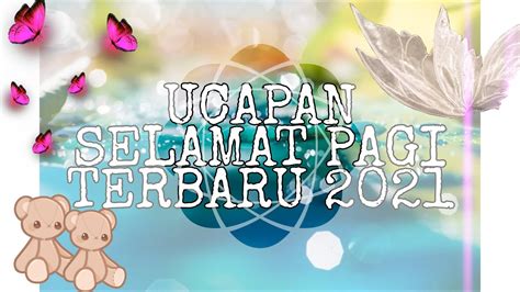 Ucapan Selamat Pagi Terbaru 2021 Youtube