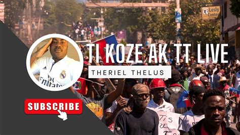 En Direct Ti Koze Ak TT Theriel Thelus Live 09 Mai 2024 Abinader Ak