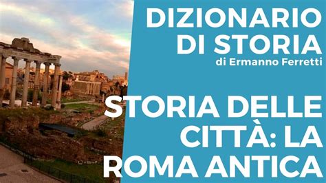 Storia delle città la Roma antica YouTube