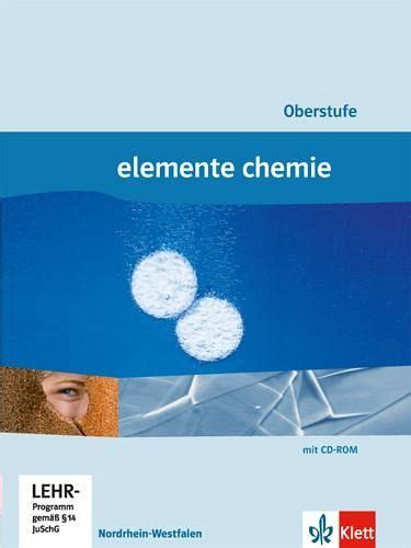 Elemente Chemie Sch Lerbuch Oberstufe Gesamtband Nordrhein Westfalen