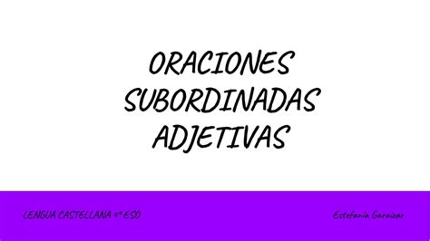 Oraciones Subordinadas Adjetivas Ppt Descarga Gratuita