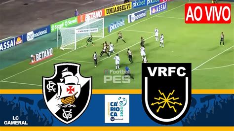 Vasco X Volta Redondaao Vivo Imagens Assista Agora Campeonato