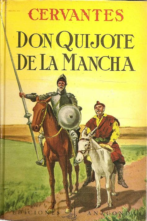 Libros Que Vale La Pena Leer Don Quijote De La Mancha Cervantes