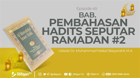 Ep Pembahasan Hadits Seputar Ramadan Ustaz Dr Muhammad