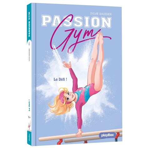 Amazonfr Passion Gym Le Défi Tome 6 Baussier Sylvie Marie