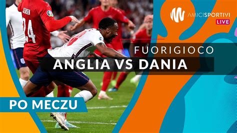 ANGLIA DANIA EURO 2020 NaGorąco Amici Sportivi LIVE YouTube